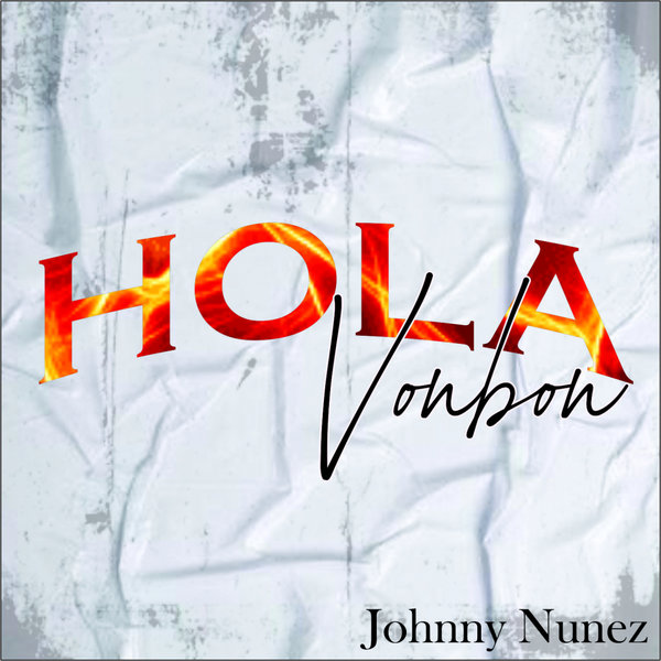 Johnny Nunez - Hola Vonbon [CM0018]